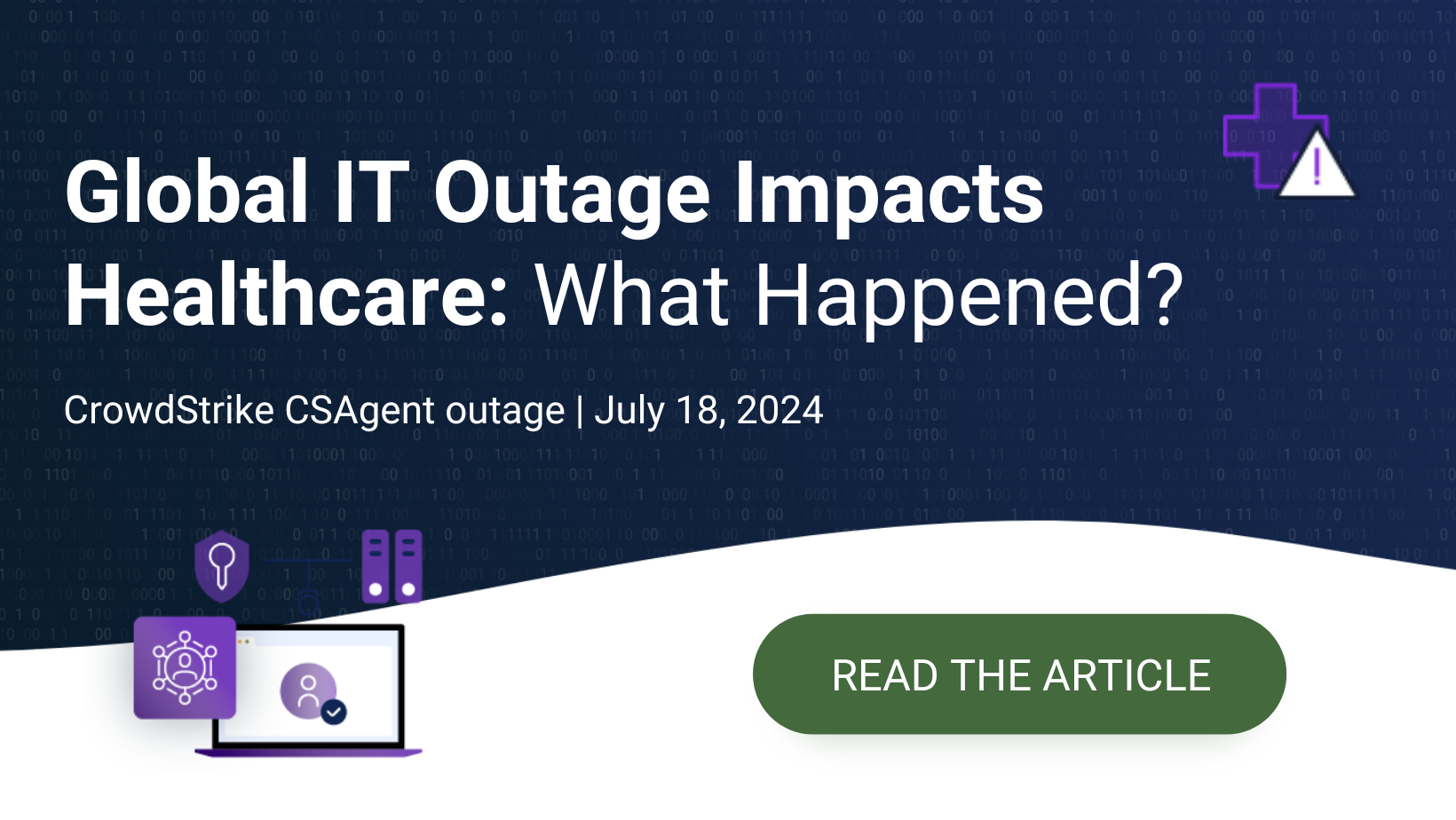 Global IT Outage Impacts Healthcare What Happened? Meditology Services